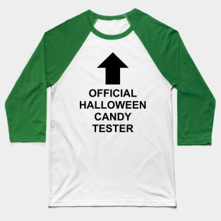 Official Halloween Candy Tester - Black Text Baseball T-Shirt